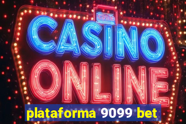 plataforma 9099 bet